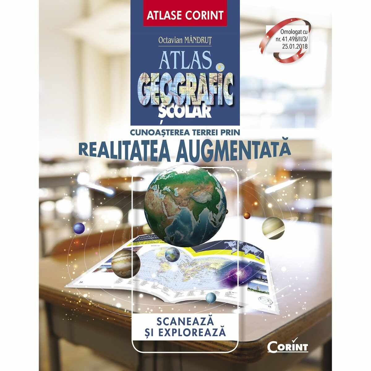 Carte Editura Corint, Atlas geografic scolar cunoasterea Terrei prin realitatea augumentata, Octavian Mandrut