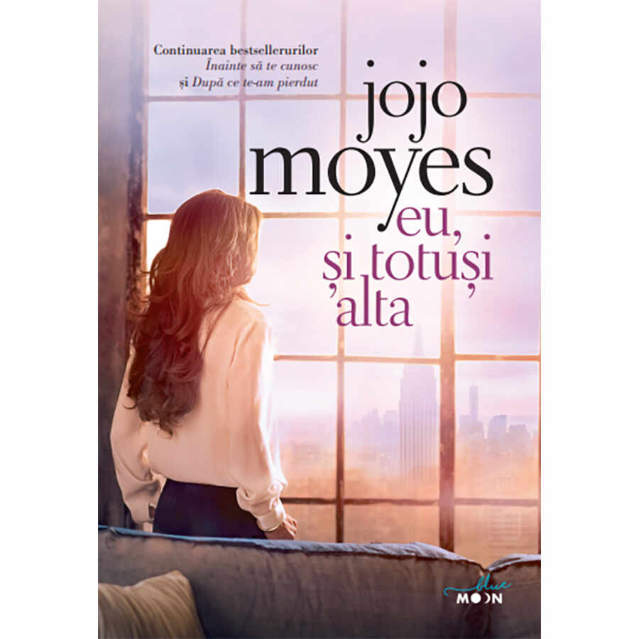 Carte Editura Litera, Eu, si totusi alta, Jojo Moyes