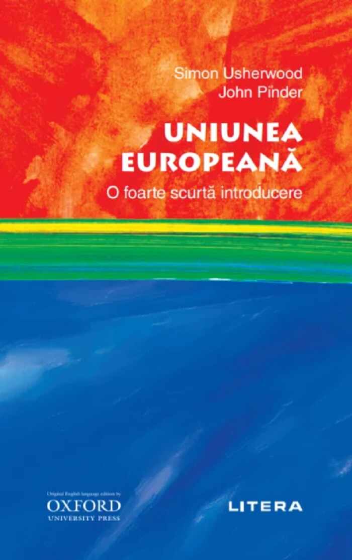 Carte Editura Litera, Uniunea Europeana. O foarte scurta introducere, Simon Usherwood, John Pinder
