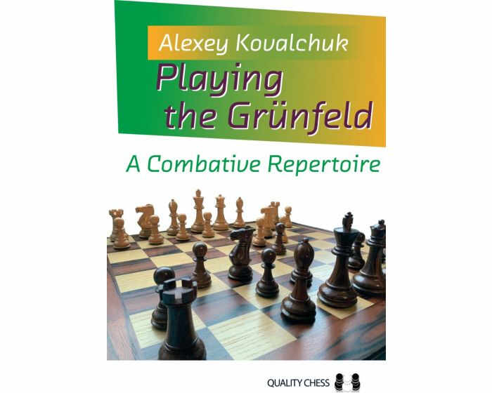 Carte: Playing the Grunfeld - A Combative Repertoire - Alexey Kovalchuk