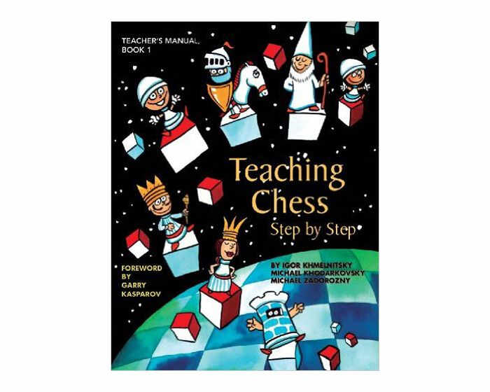 Carte: Teaching Chess Step by Step - Book 1 - Teacher s Manual - I.Khmelnitsky, M.Khodarkovsky, M.Zadorozny