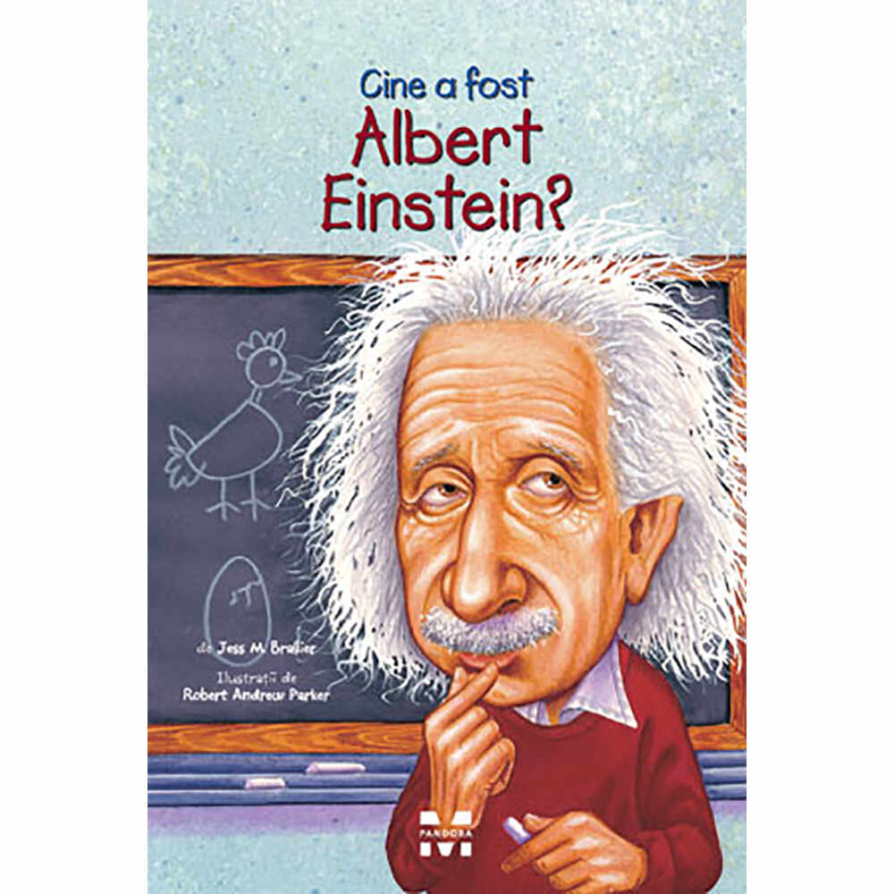 Cine a fost Albert Einstein? Jess M. Brallier