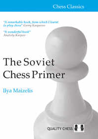 Carte : The Soviet Chess Primer - Ilya Maizelis