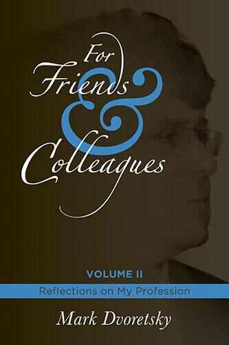 Carte : For Friends Colleagues - Volume 2 : Reflections on My Profession Mark Dvoretsky