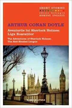Aventurile lui Sherlock Holmes: liga roscatilor, Arthur Conan Doyle