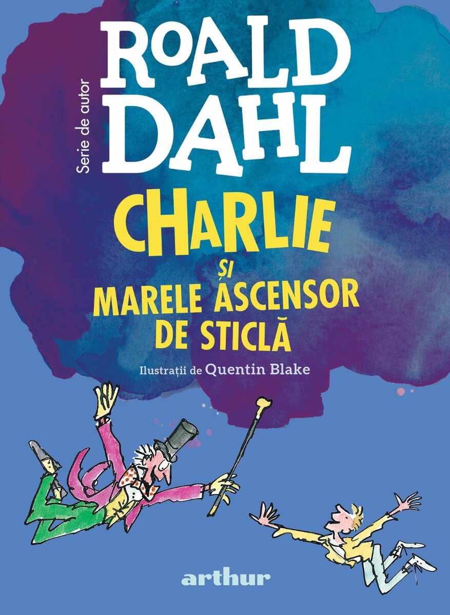 Charlie si Marele Ascensor de Sticla, format mare, Roald Dahl 