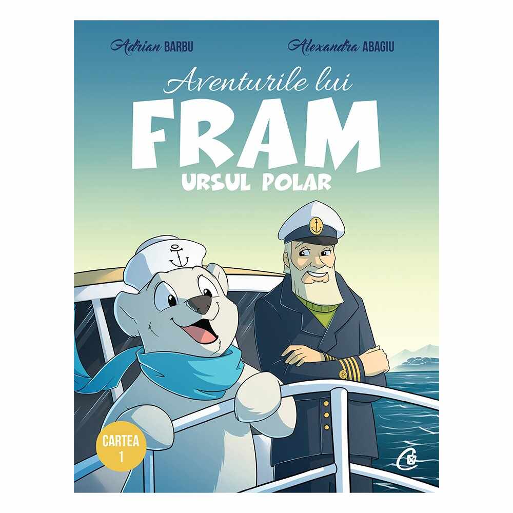 Aventurile lui Fram ursul polar, Volumul I, Editia II, Adrian Barbu