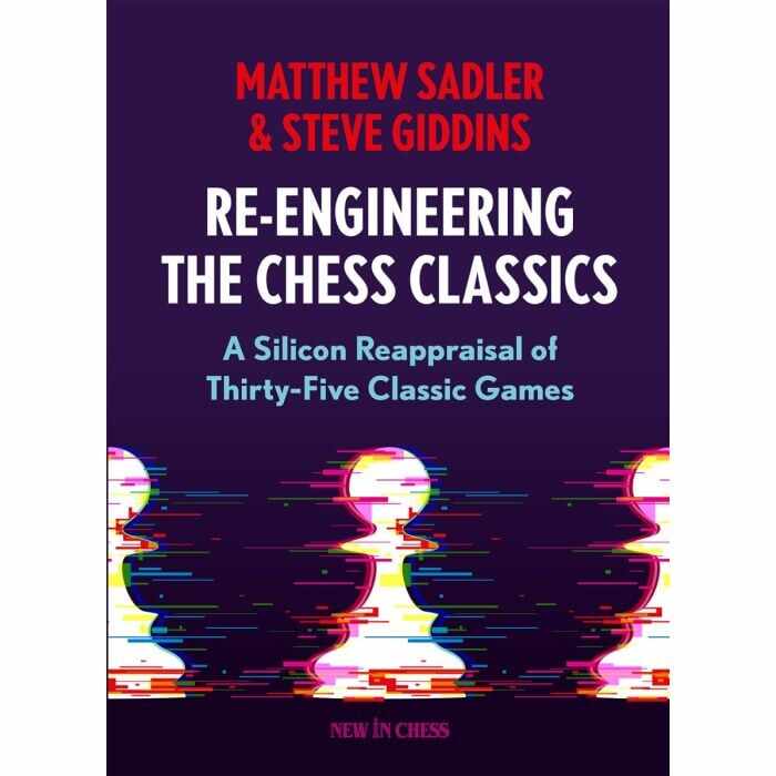 Re-Engineering the the Chess Classics