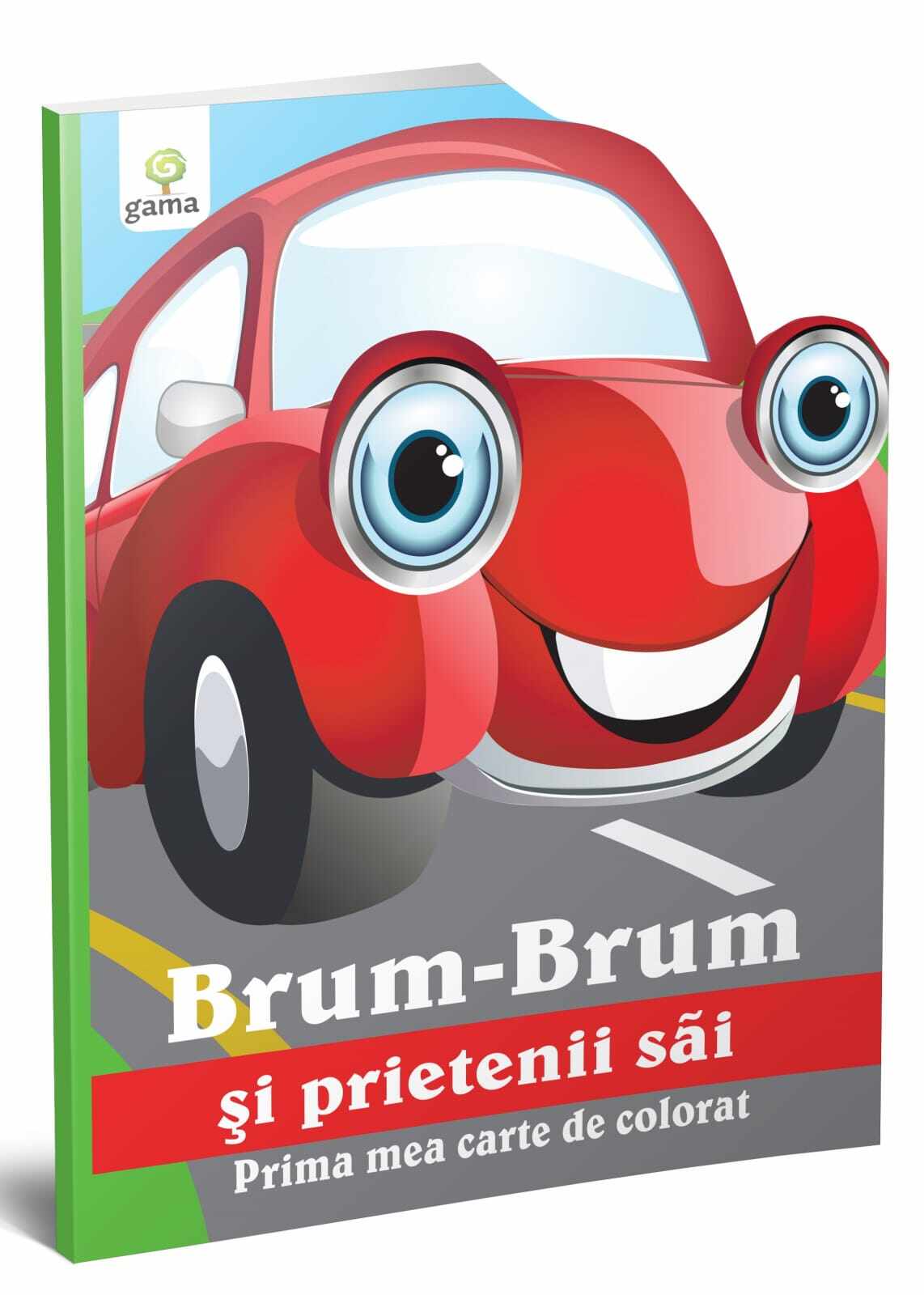 Brum-Brum si prietenii sai, Editura Gama, 2-3 ani +