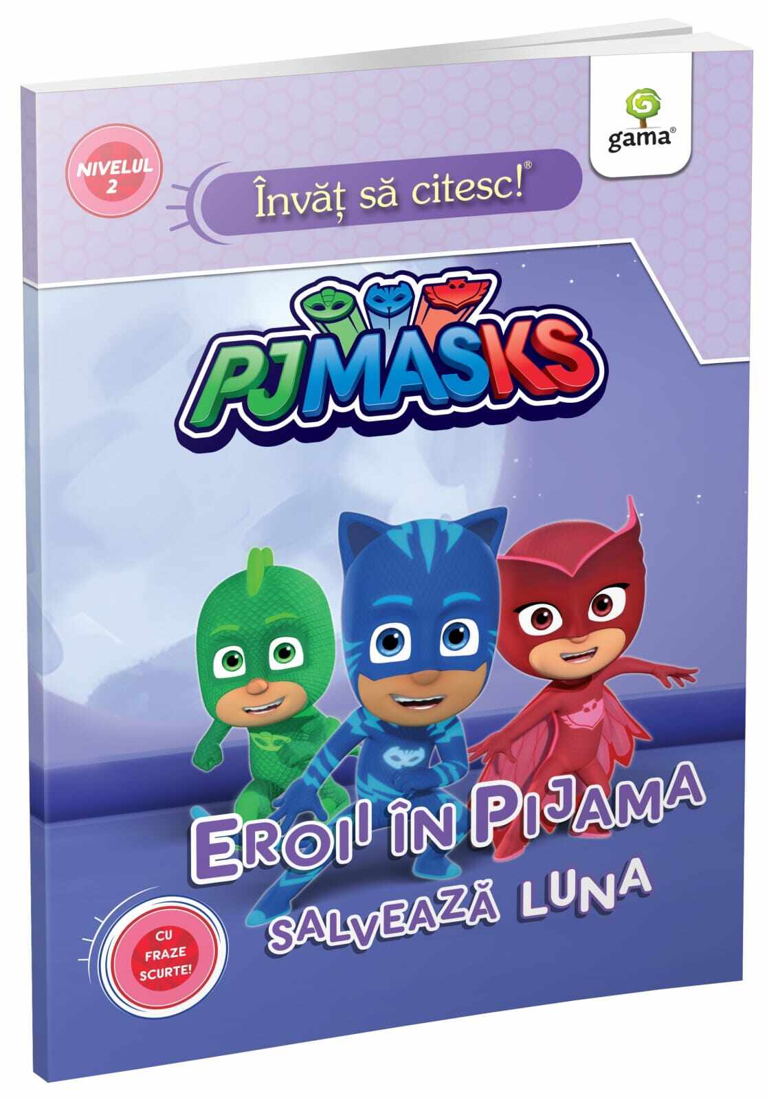 Eroii in pijama salveaza Luna, Editura Gama, 6-7 ani +