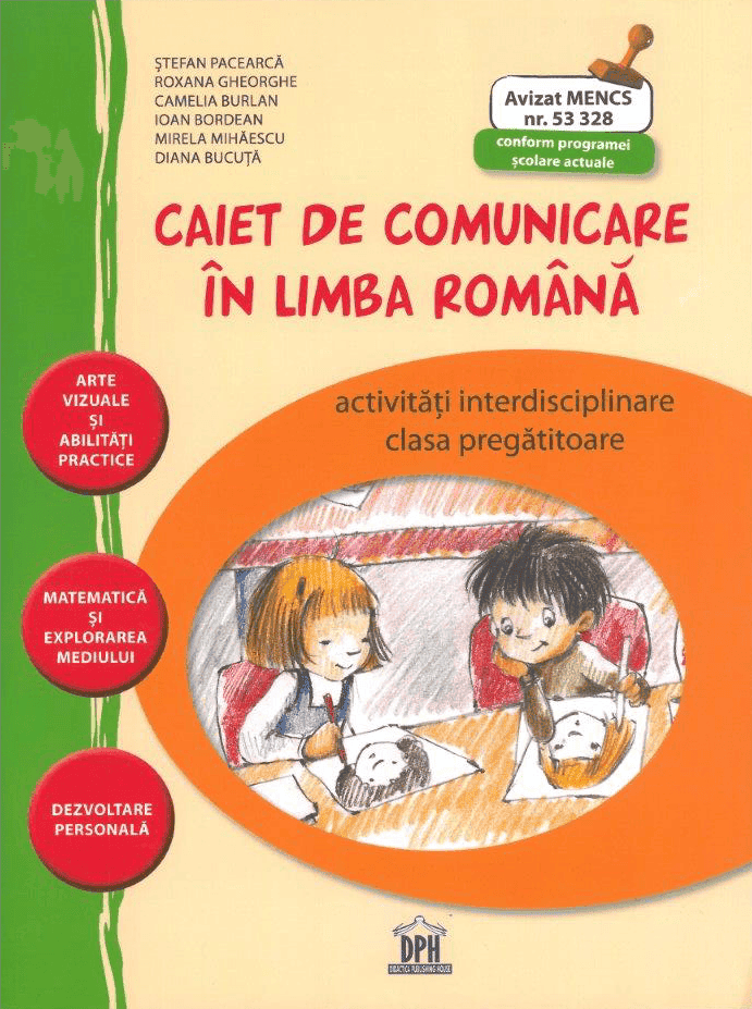Caiet de comunicare in limba romana - activitati independente - clasa pregatitoare - avizat, DPH, 6-7 ani +