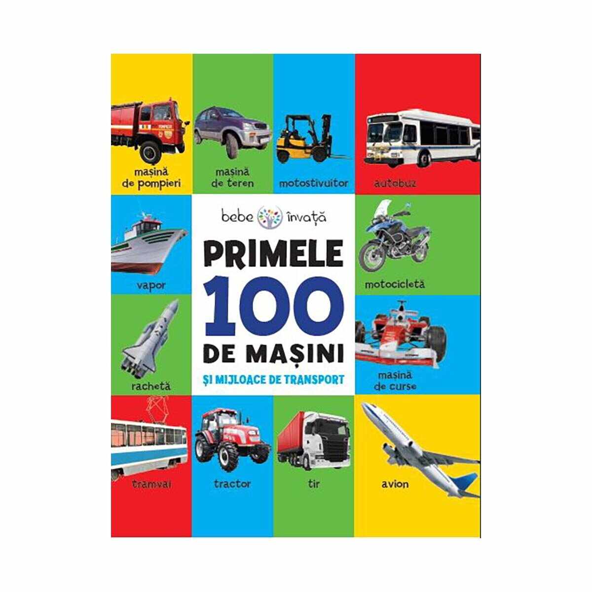 Carte Editura Litera, Primele 100 de masini si mijloace de transport