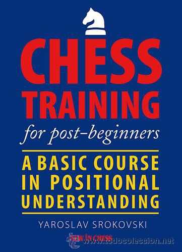 Carte : Chess Training for Post-Beginners Yaroslav Srokovski