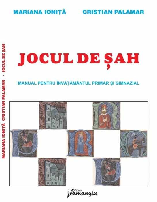 Carte : Jocul de Sah - Manual pentru invatamantul primar si gimnazial M.Ionita, C. Palamar
