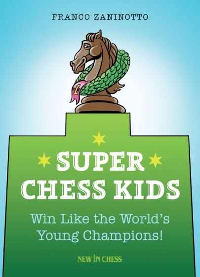 Carte : Super Chess Kids: Win Like the World s Young Champions!