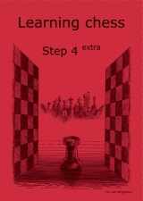 Learning chess - Step 4 EXTRA - Workbook Pasul 4 extra - Caiet de exercitii