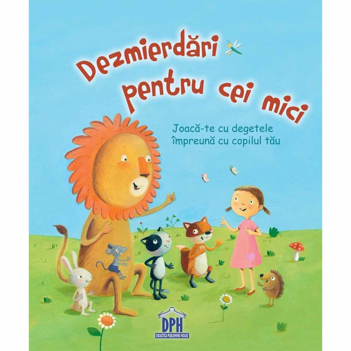 Dezmierdari pentru cei mici - jocuri cu degete, Editura DPH