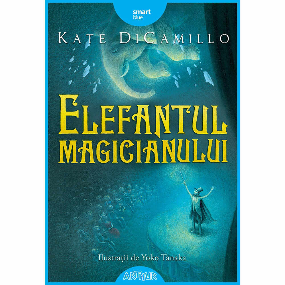 Carte Editura Arthur, Elefantul magicianului, Kate DiCamillo