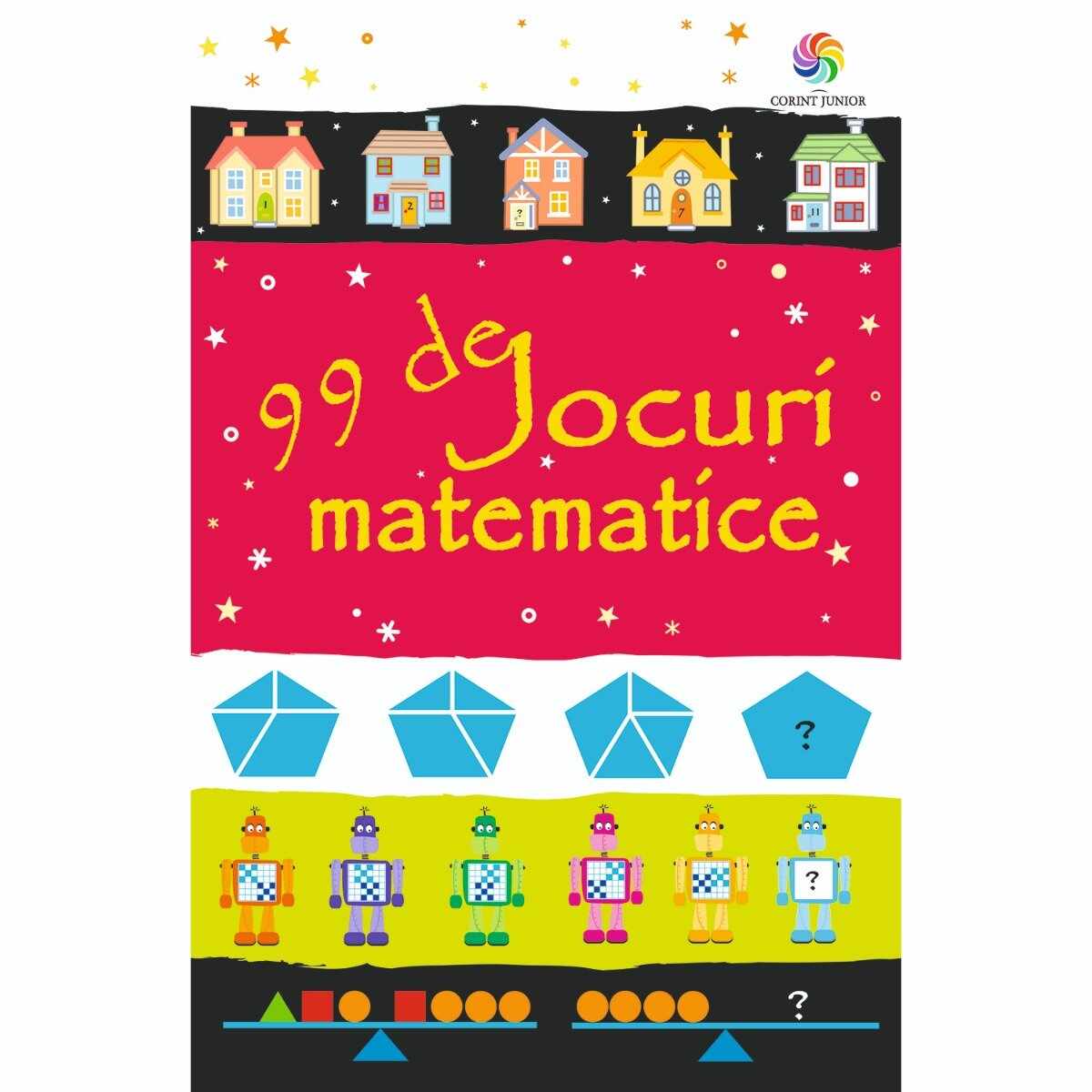Carte Editura Corint, 99 de jocuri matematice, Sarah Khan