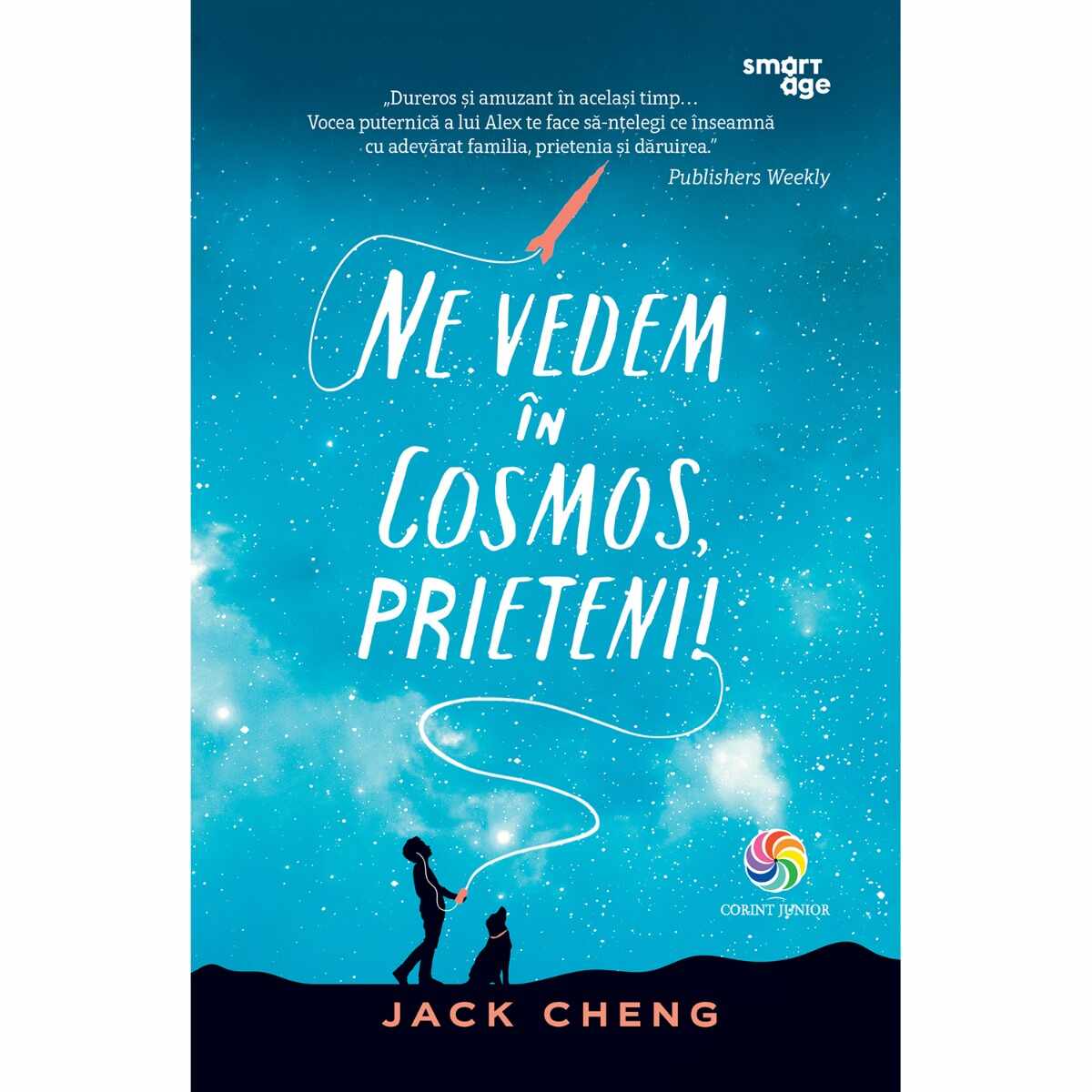 Carte Editura Corint, Ne vedem in Cosmos, prieteni!, Jack Cheng