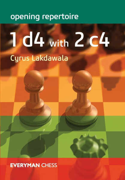 Carte : Opening Repertoire 1. d4 with 2. c4 - Cyrus Lakdawala