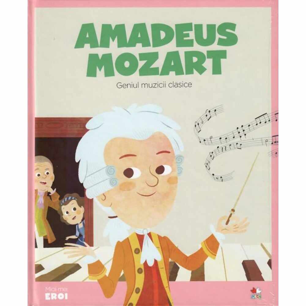Carte Editura Litera, Micii Eroi, Amadeus Mozart