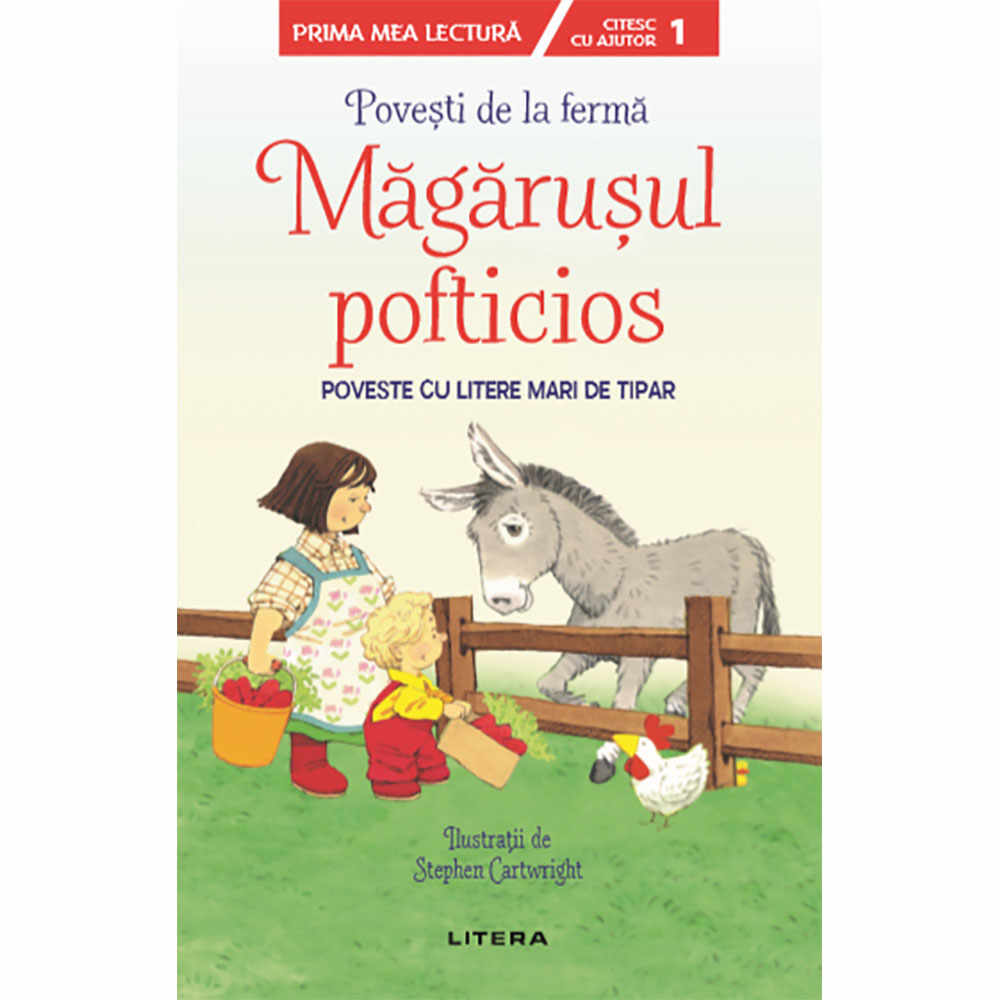 Carte Editura Litera, Povesti de la ferma, Magarusul pofticios