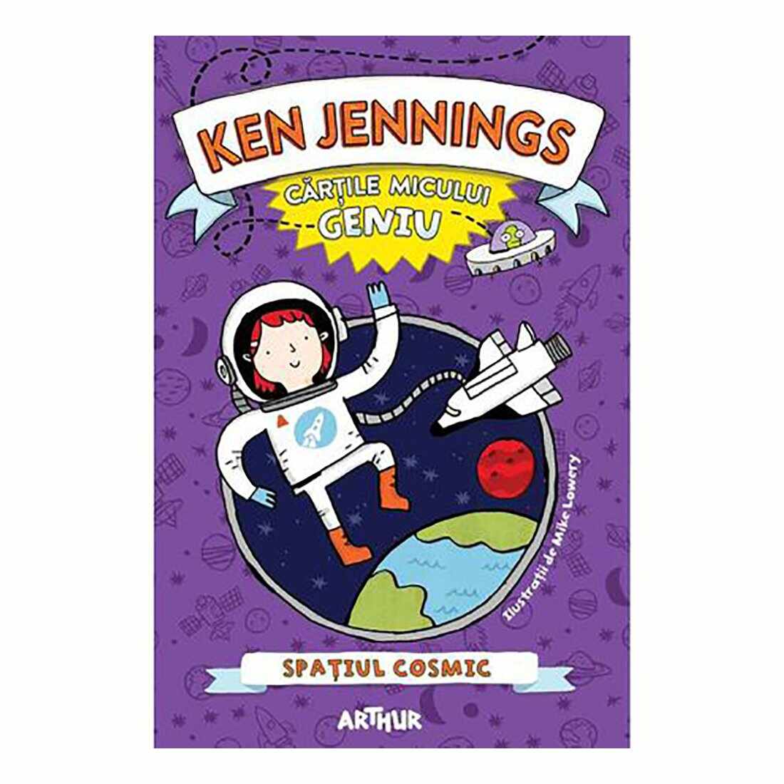 Carte Editura Arthur, Micul geniu, Spatiul cosmic, Ken Jennings